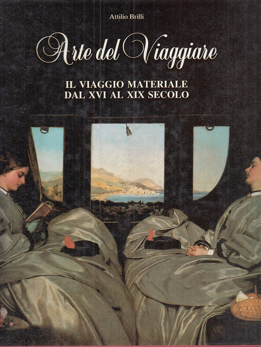 LT- ARTE DEL VIAGGIARE - ATTILIO BARILLI - SILVANA --- 1992 - CS - YFS890