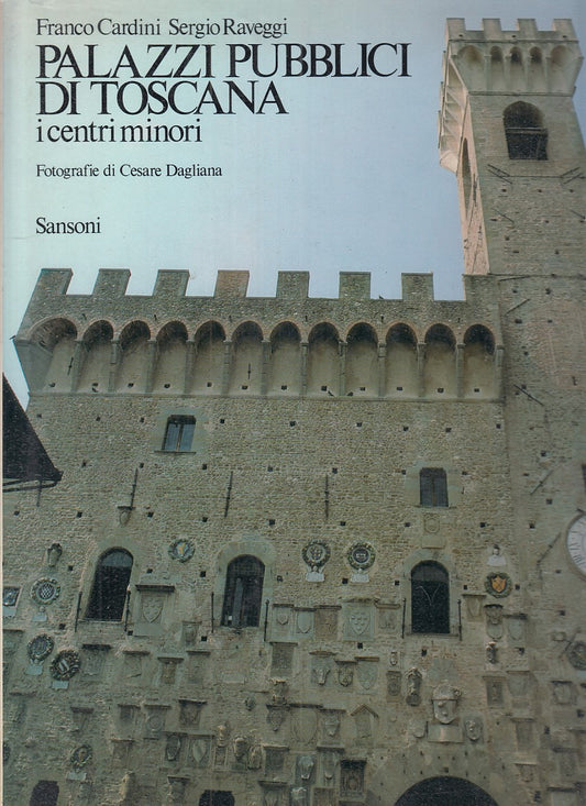 LT- PALAZZI PUBBLICI DI TOSCANA - FRANCO CARDINI - SANSONI --- 1983- CS - YFS447