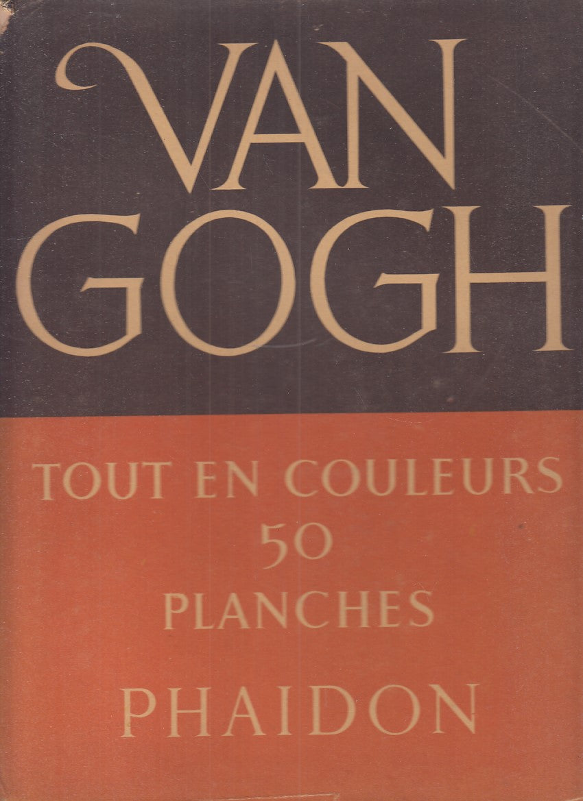 LT- VAN GOGH TOUT EN COULEUR - JACQUES COMBES - PHAIDON --- 1950 - CS - YFS447