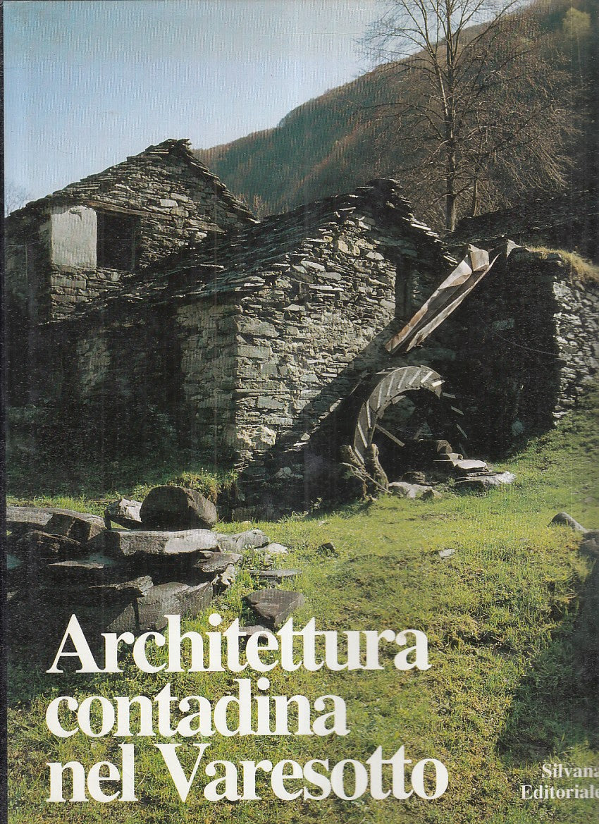 LZ- ARCHITETTURA CONTADINA NEL VARESOTTO- FUMAGALLI- SILVANA--- 1985- CS- ZFS547