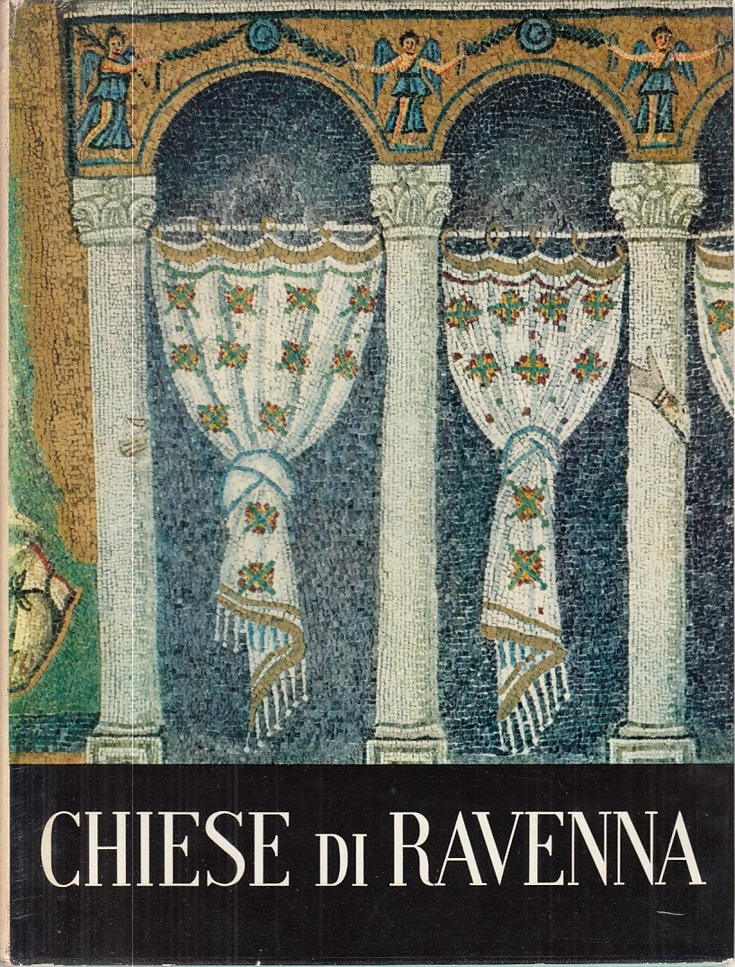 LS- CHIESE DI RAVENNA- BOVINI- DE AGOSTINI- MUSEI MONUMENTI-- 1957 - CS - YFS907