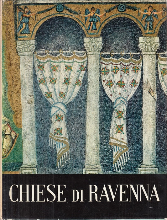 LS- CHIESE DI RAVENNA- BOVINI- DE AGOSTINI- MUSEI MONUMENTI-- 1957 - CS - YFS907