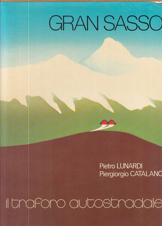 LS- GRAN SASSO TRAFORO AUTOSTRADALE - AA.VV. - MILANO --- 1979 - CS - YFS910