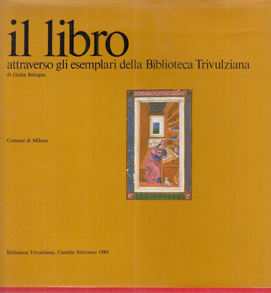 LZ- IL LIBRO BIBLIOTECA TRIVULZIANA - GIULIA BOLOGNA- MILANO--- 1984- CS- YFS914