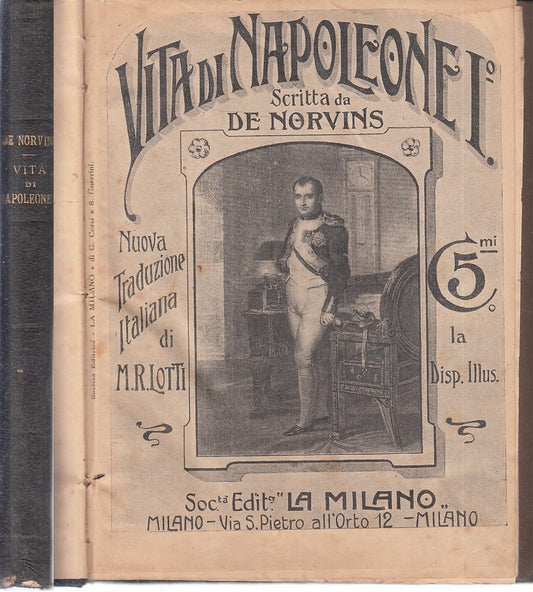 LS- LA VITA DI NAPOLEONE I° - GIACOMO DE NORVINS - LA MILANO --- 1900- C- YFS918
