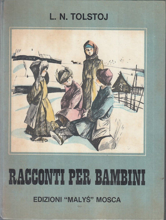 LB- RACCONTI PER BAMBINI - LEV NIKOLAEVIC TOLSTOJ - MALYS --- 1979 - C - YFS916