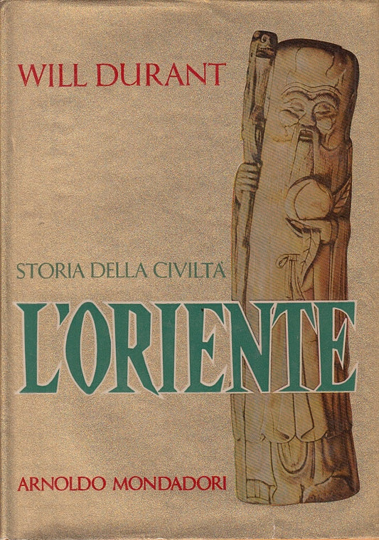 LS- STORIA DELLA CIVILTA' L'ORIENTE - DURANT - MONDADORI --- 1960 - CS - YFS163