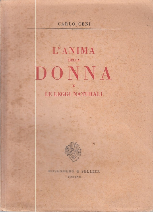 LS- L'ANIMA DELLA DONNA E LE LEGGI NATURALI - CENI- TORINO --- 1947 - B - ZFS125