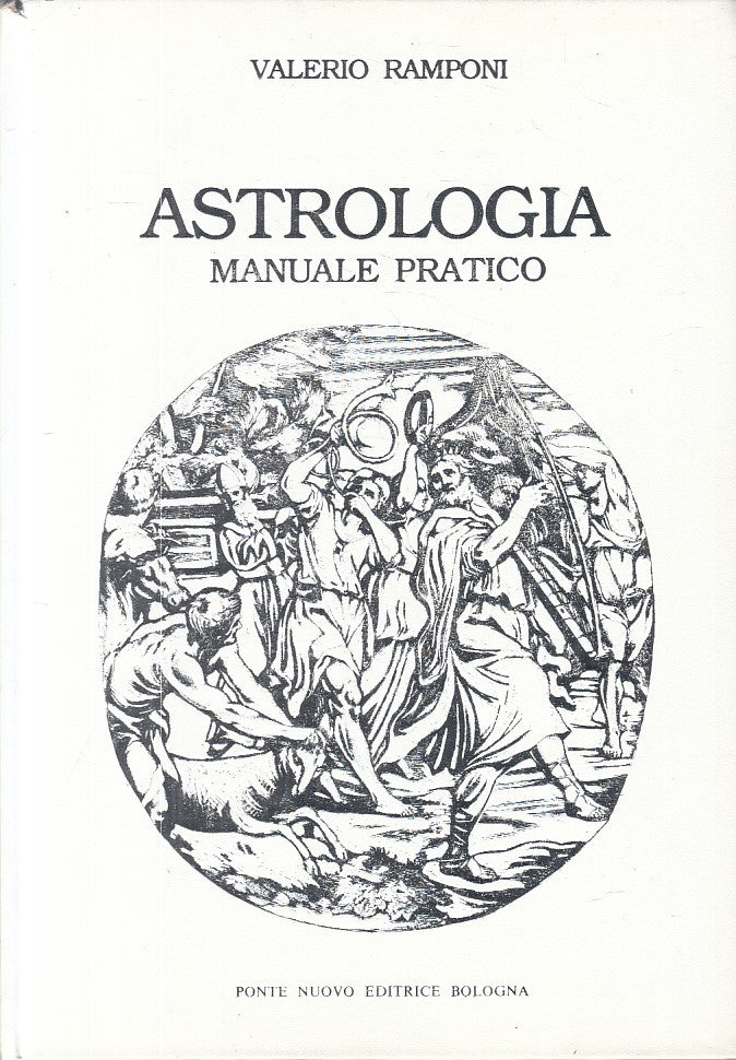 LS- ASTROLOGIA MANUALE PRATICO - RAMPONI - PONTE NUOVO --- 1986 - C - ZFS205