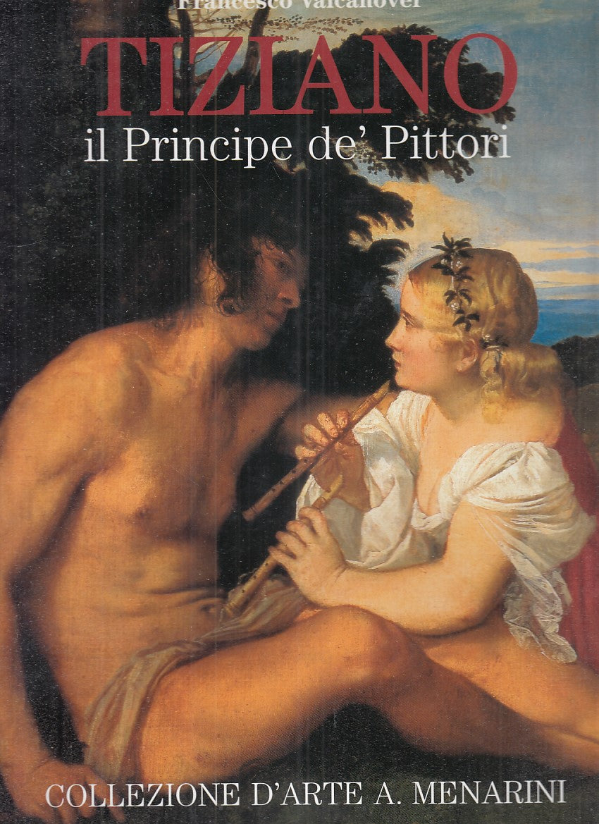 LT- TIZIANO IL PRINCIPE DEI PITTORI - VALCANOVER- IL FIORINO--- 1999- CS- YFS904
