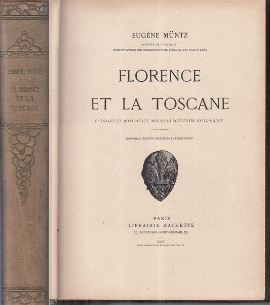 LV- FLORENCE ET LA TOSCANE - EUGENE MUNTZ - HACHETTE --- 1925 - C - YFS905
