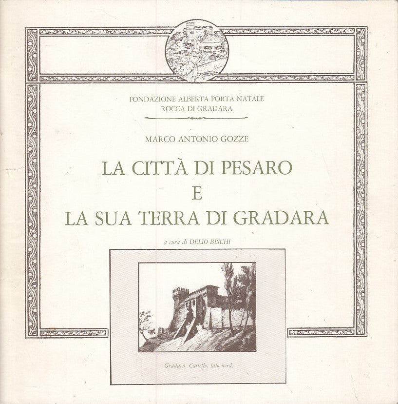 LS- LA CITTA' DI PESARO E LA SUA TERRA DI GRADARA - GOZZE ---- 1992 - S - YFS513