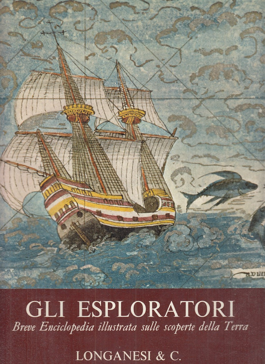 LZ- GLI ESPLORATORI ENCICLOPEDIA- ALBERT BETTEX- LONGANESI --- 1960- CS - YFS894