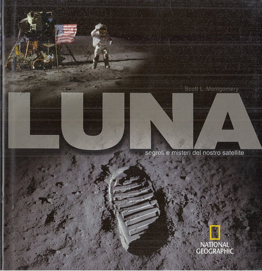 LZ- LUNA . SEGRETI ... - MONTGOMERY - NATIONAL GEOGRAPHIC --- 2013 - CS - YFS900