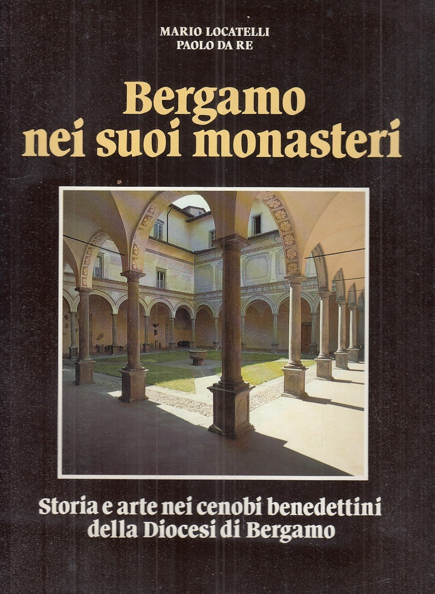LT- BERGAMO NEI SUOI MONASTERI - MARIO LOCATELLI- CONVENTINO--- 1986- CS- YFS901