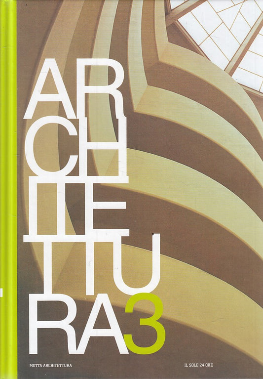LZ- ARCHITETTURA 3 MAGISTRETTI RINNOVO URBANO-- SOLE 24 ORE--- 2007 - C - YFS596