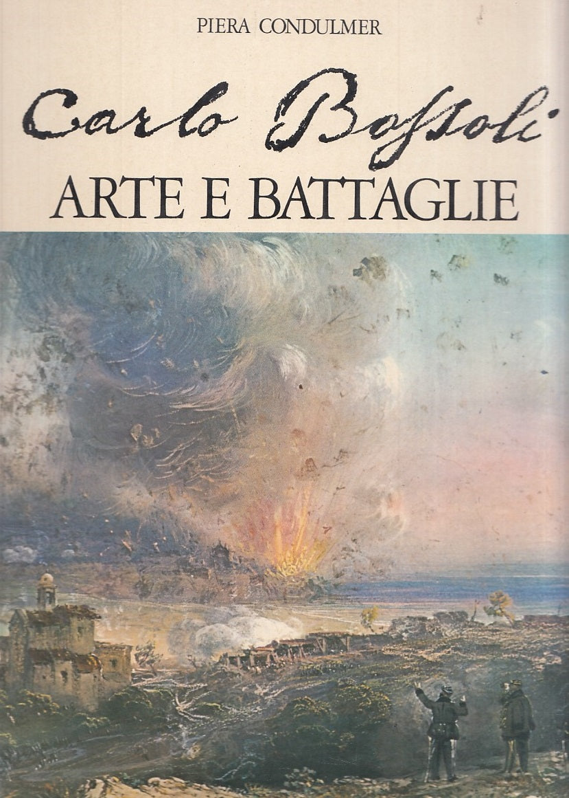 LT- CARLO BOSSOLI ARTE E BATTAGLIE - CONDULMER - DIONISI --- 1973 - CS - YFS831
