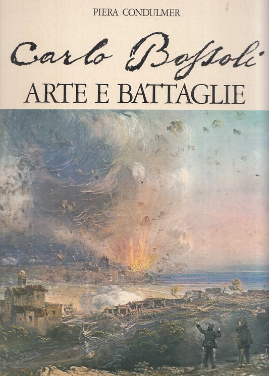 LT- CARLO BOSSOLI ARTE E BATTAGLIE - CONDULMER - DIONISI --- 1973 - CS - YFS831