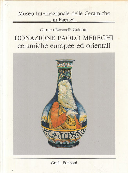 LT- DONAZIONE MEREGHI CERAMICHE EUROPEE ORIENTALI-- FAENZA --- 1987 - C - YFS895