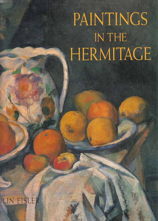 LT- PAINTINGS IN THE HERMITAGE - EISLER - NEW YORK --- 1990 - CS - YFS897