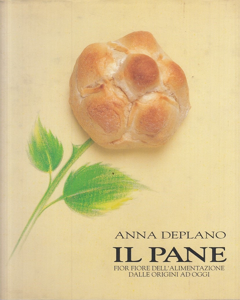 LZ- IL PANE FIOR FIORE ALIMENTAZIONE- DEPLANO - MONDADORI --- 1992 - CS - YFS556