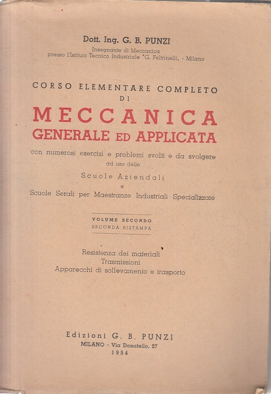 LZ- CORSO MECCANICA GENERALE ED APPLICATA VOL.2 -- PUNZI --- 1954 - B - YFS164