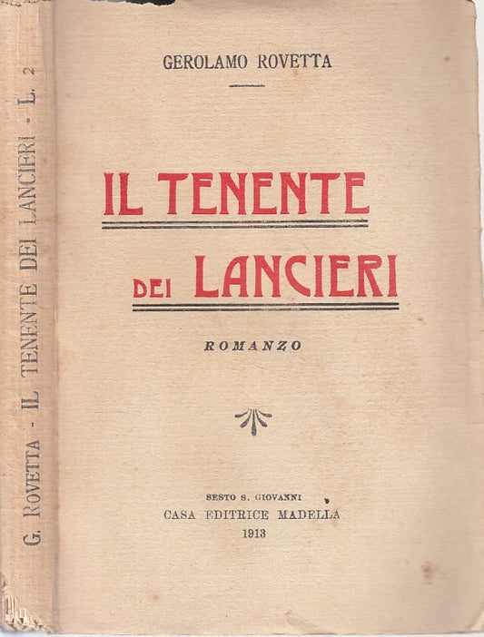 IL TENENTE DEI LANCIERI - GEROLAMO ROVETTA - MADELLA --- 1913 - B - YFS164