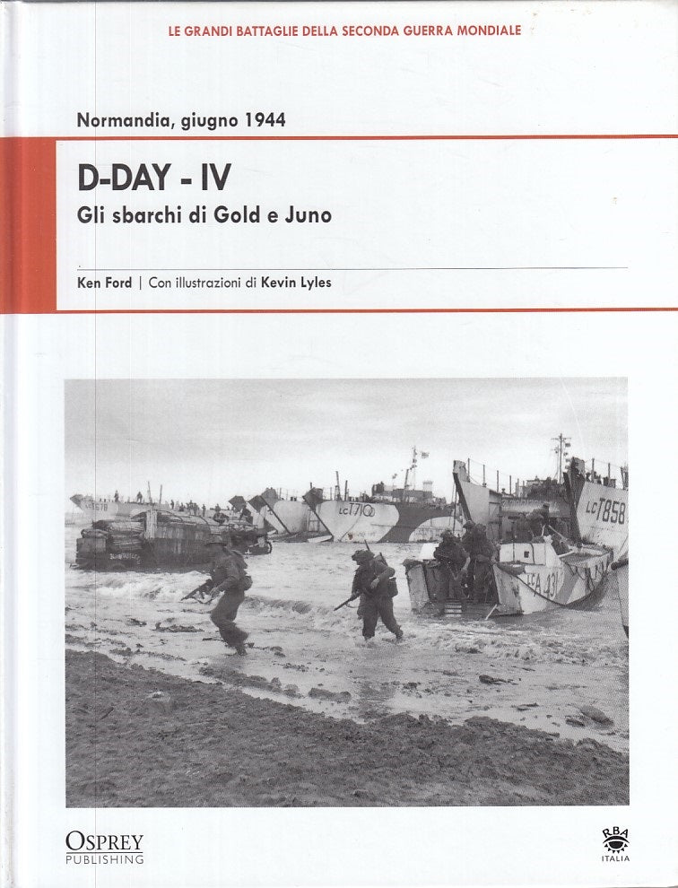 LS- GRANDI BATTAGLIE SECONDA GUERRA MONDIALE 20 NORMANDIA D-DAY 4 - RBA- 2009- C