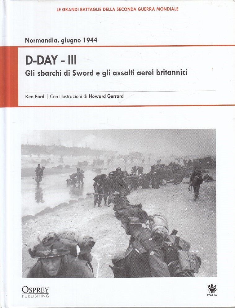 LS- GRANDI BATTAGLIE SECONDA GUERRA MONDIALE 17 NORMANDIA D-DAY 3 - RBA- 2009- C