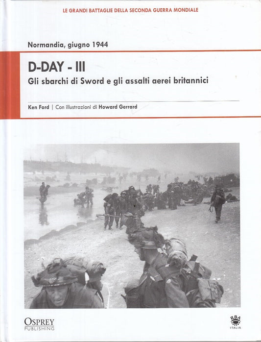 LS- GRANDI BATTAGLIE SECONDA GUERRA MONDIALE 17 NORMANDIA D-DAY 3 - RBA- 2009- C