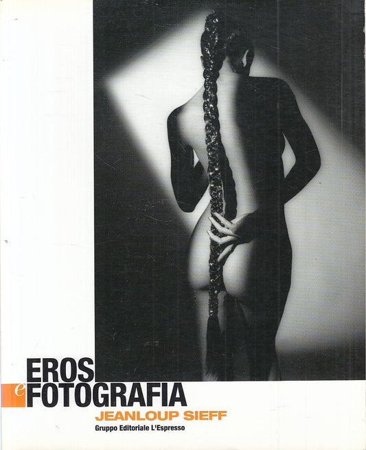 LX- EROS E FOTOGRAFIA JEANLOUP SIEFF -- L'ESPRESSO --- 2003 - B - YFS412
