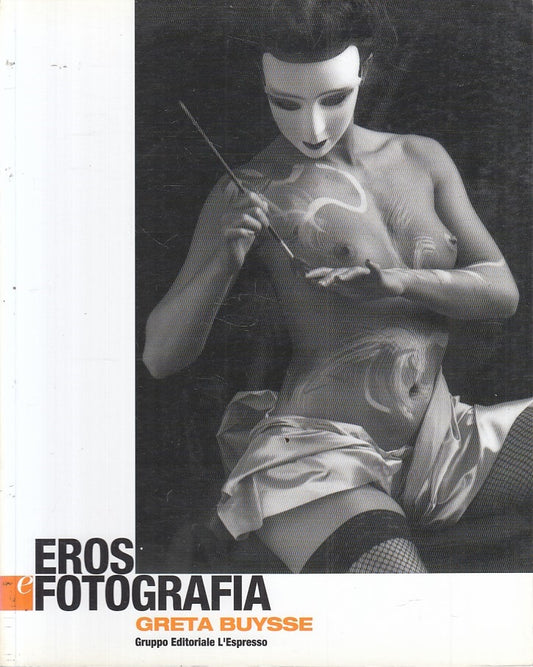 LX- EROS E FOTOGRAFIA GRETA BUYSSE -- L'ESPRESSO --- 2003 - B - YFS412