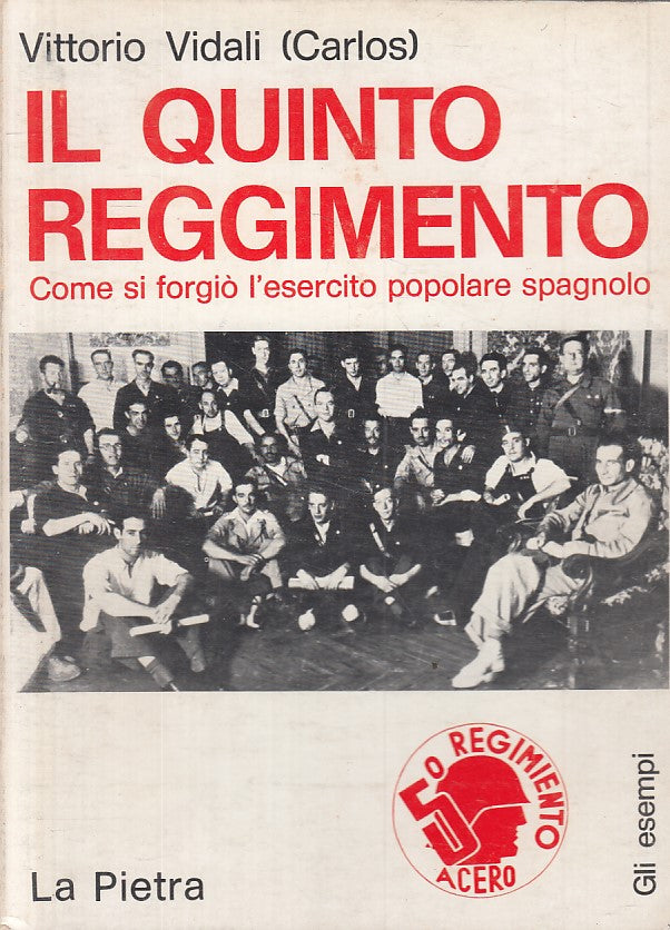 LS- IL QUINTO 5° REGGIMENTO - VIDALI - LA PIETRA --- 1973 - B - YFS412