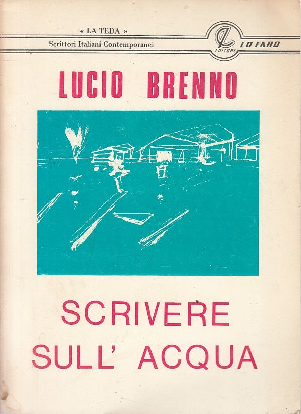 LN- SCRIVERE SULL'ACQUA - BRENNO - LO FARO - LA TEDA -- 1986 - B - YFS177
