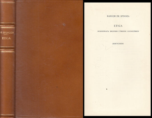 LS- ETICA DIMOSTRATA ORDINE GEOMETRICO- SPINOZA- BORINGHIERI--- 1963 - C - ZFS36