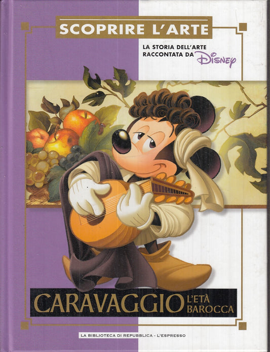 FD- SCOPRIRE L'ARTE N.10 CARAVAGGIO -- DISNEY REPUBBLICA - 2006 - C - TBX