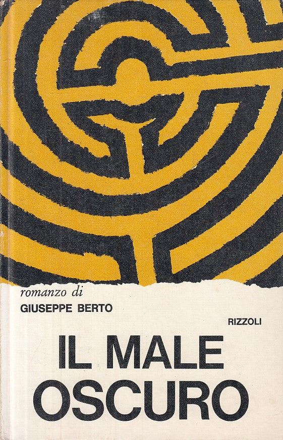 LN- IL MALE OSCURO - GUISEPPE BERTO - RIZZOLI - LA SCALA -- 1972 - C - ZFS86