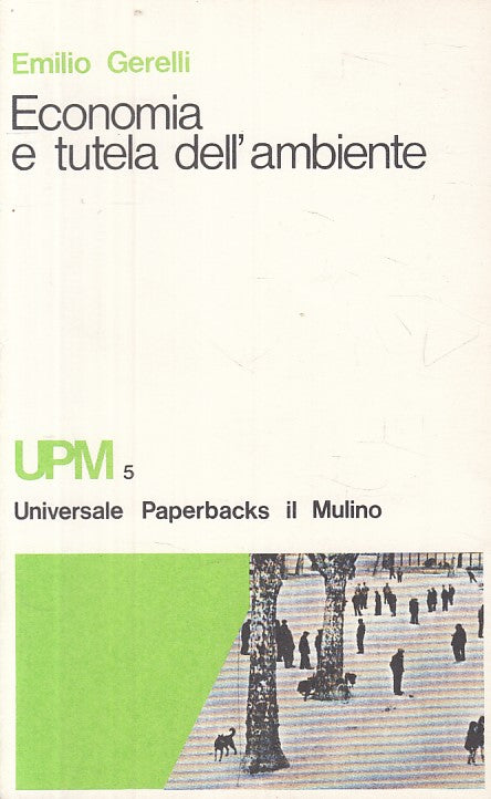 LS- ECONOMIA E TUTELA DELL'AMBIENTE - GERELLI - MULINO --- 1974 - B - ZFS234