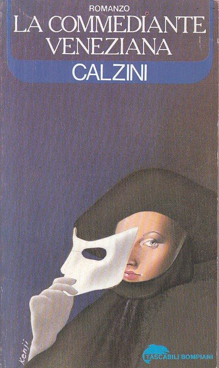 LN- LA COMMEDIANTE VENEZIANA - CALZINI - BOMPIANI -- 1a ED. - 1978 - B - ZFS225