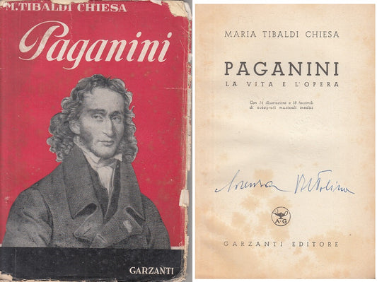 LS- PAGANINI LA VITA E L'OPERA - TIBALDI CHIESA - GARZANTI--- 1940 - BS - YFS601