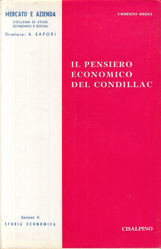 LZ- IL PENSIERO ECONOMICO DEL CONDILLAC - MEOLI- CIASLPINO--- 1961 - CS - YFS415