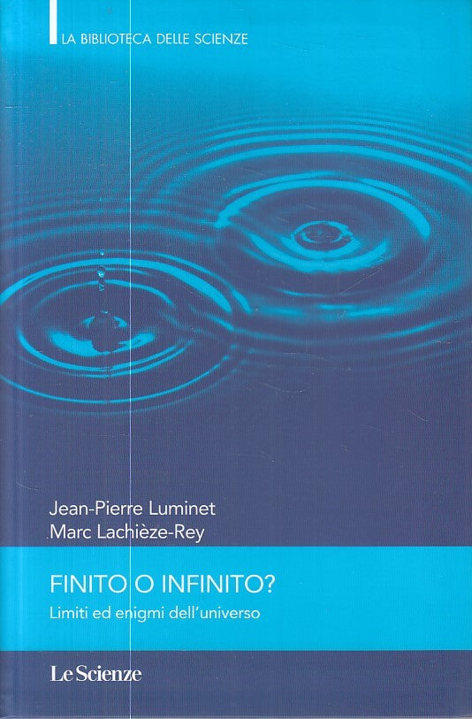 LZ- FINITO O INFINITO? UNIVERSO - LUMINET REY - LE SCIENZE --- 2006 - B - ZFS606