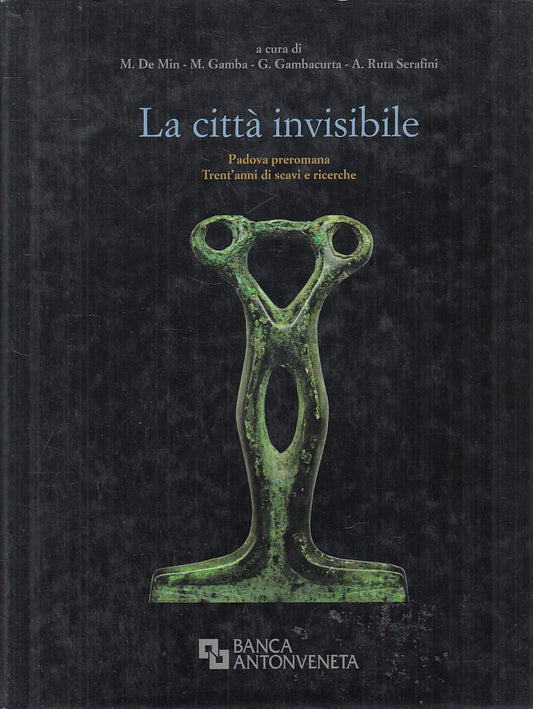 LZ- LA CITTA' INVISIBILE PADOVA PREROMANA-- BANCA AUTOVENETA--- 2005- CS- YFS926