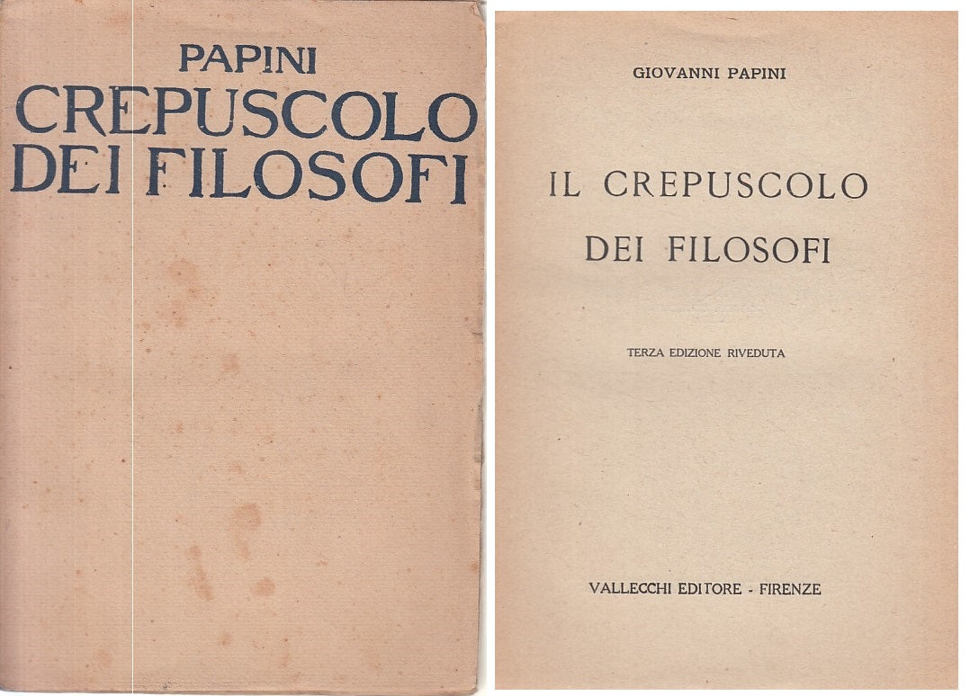 LS- IL CREPUSCOLO DEI FILOSOFI - PAPINI - VALLECCHI --- 1905 - B - ZFS227