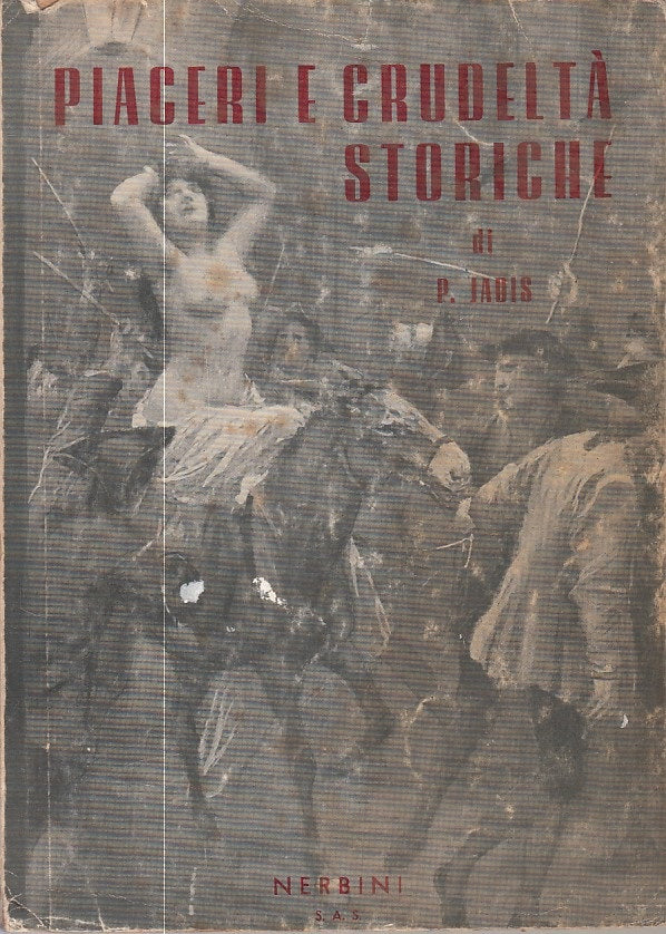 LS- PIACERI E CRUDELTA' STORICHE - JADIS - NREBINI --- 1967 - B - ZFS227