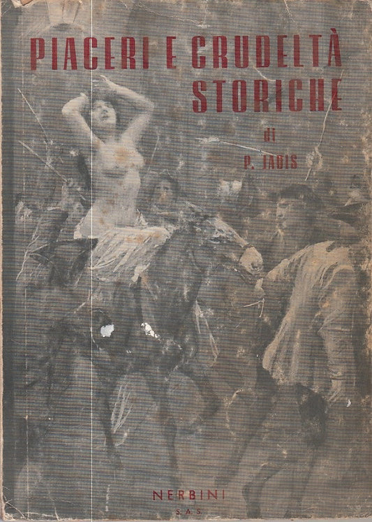 LS- PIACERI E CRUDELTA' STORICHE - JADIS - NREBINI --- 1967 - B - ZFS227