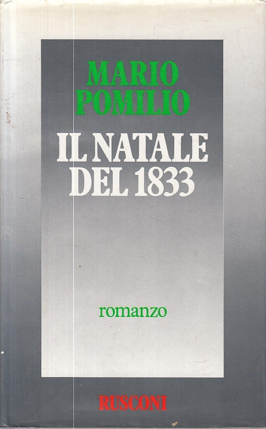 LN- IL NATALE DEL 1833 - MARIO POMILIO - RUSCONI --- 1983 - CS - ZFS80