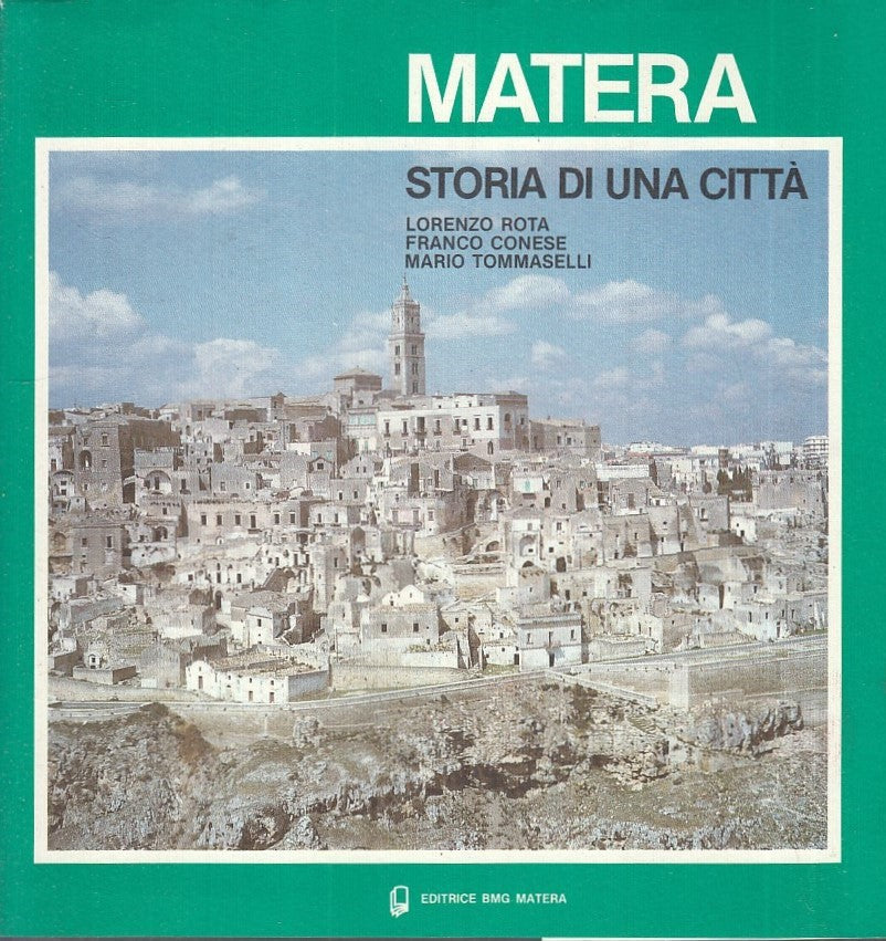 LS- MATERA STORIA DI UNA CITTA'- ROTA CONESE TOMMASELLI- BMG--- 1990- BS- YFS441