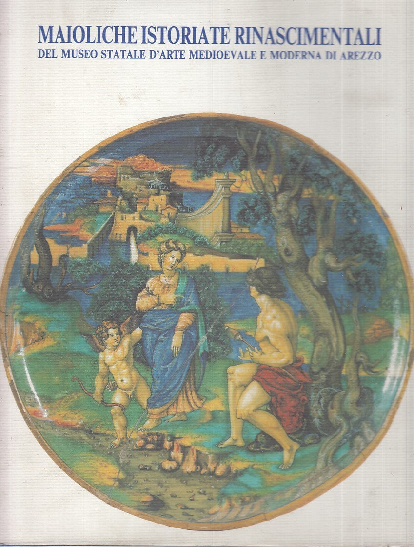 LT- MAIOLICHE ISTORIATE RINASCIMENTALI - FUCHS - BIANCHINI --- 1993 - CS- YFS463