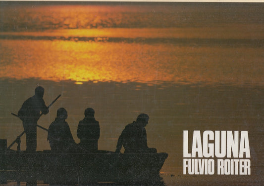LV- LA LAGUNA DI VENEZIA - ROITER PARISE - MAGNUS EDIZIONI --- 1978 - CS- YFS654